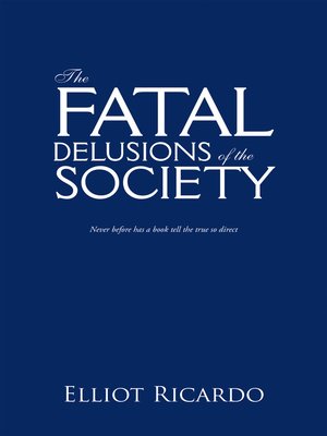 cover image of The Fatal Delusions of the Society